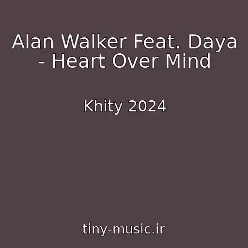 کاور آهنگ Alan Walker Feat. Daya - Heart Over Mind از Khity 2024