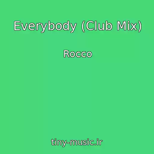 کاور آهنگ Everybody (Club Mix) از Rocco