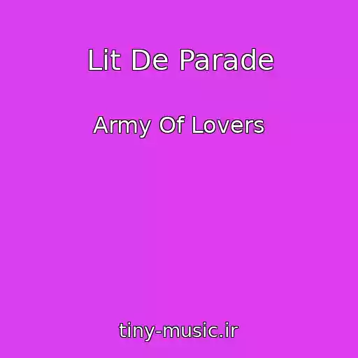 کاور آهنگ Lit De Parade از Army Of Lovers