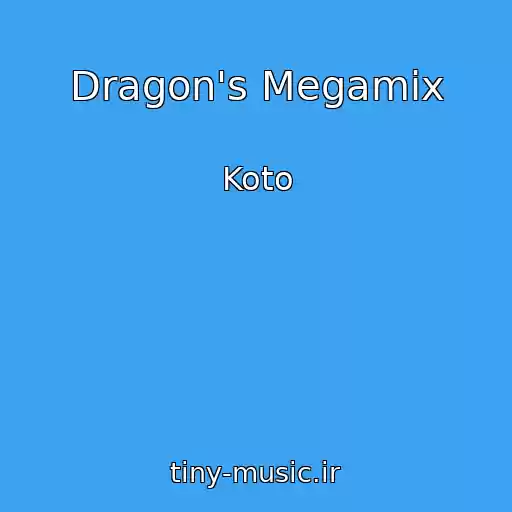 کاور آهنگ Dragon's Megamix از Koto