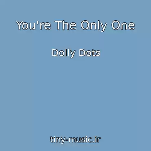 کاور آهنگ You're The Only One از Dolly Dots