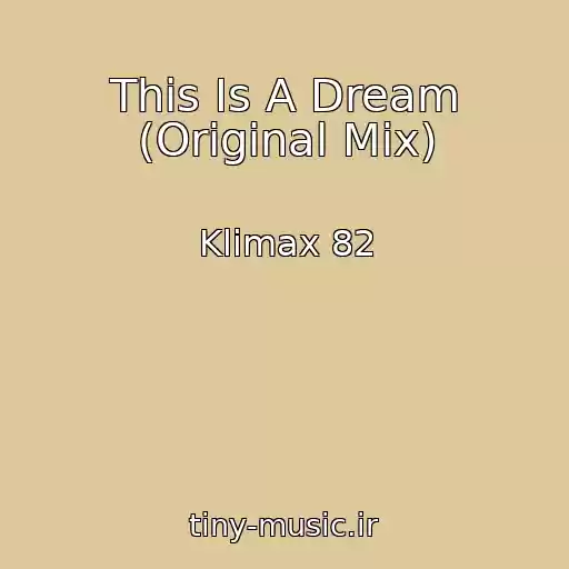 کاور آهنگ This Is A Dream (Original Mix) از Klimax 82