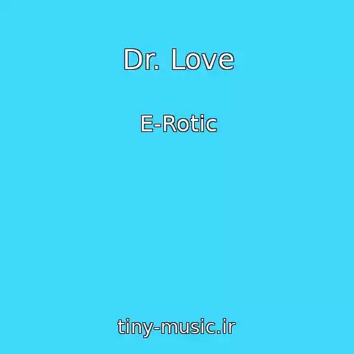 کاور آهنگ Dr. Love از E-Rotic