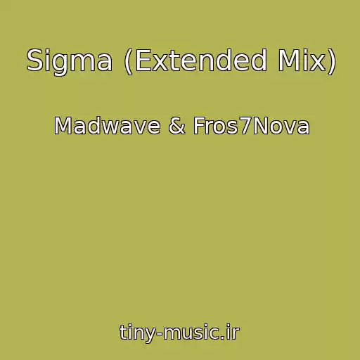کاور آهنگ Sigma (Extended Mix) از Madwave & Fros7Nova