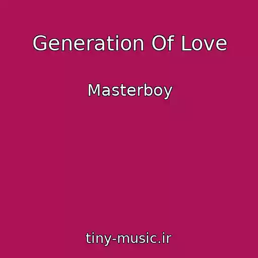 کاور آهنگ Generation Of Love از Masterboy