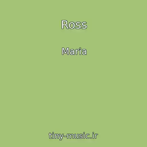 کاور آهنگ Ross از Maria