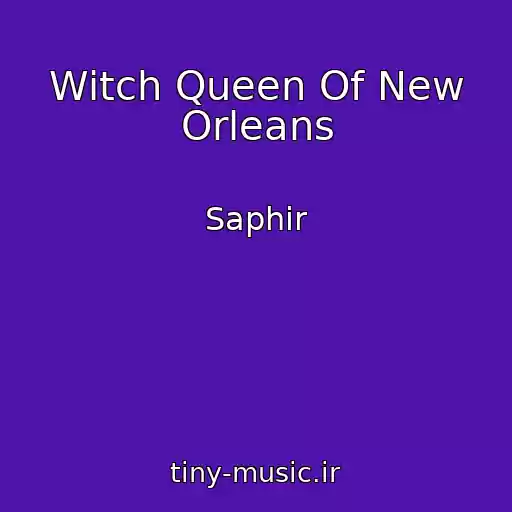 کاور آهنگ Witch Queen Of New Orleans از Saphir
