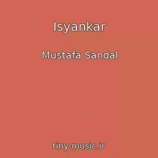 کاور آهنگ Isyankar از Mustafa Sandal