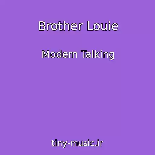 کاور آهنگ Brother Louie از Modern Talking