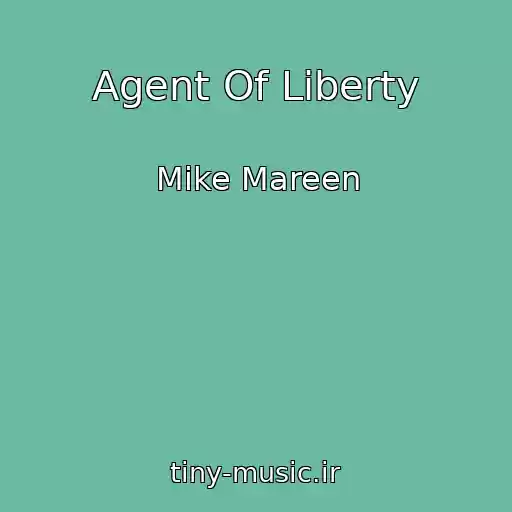 کاور آهنگ Agent Of Liberty از Mike Mareen