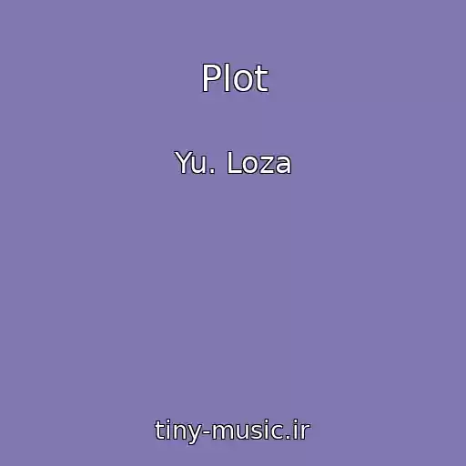 کاور آهنگ Plot از Yu. Loza