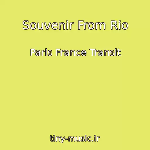 کاور آهنگ Souvenir From Rio از Paris France Transit