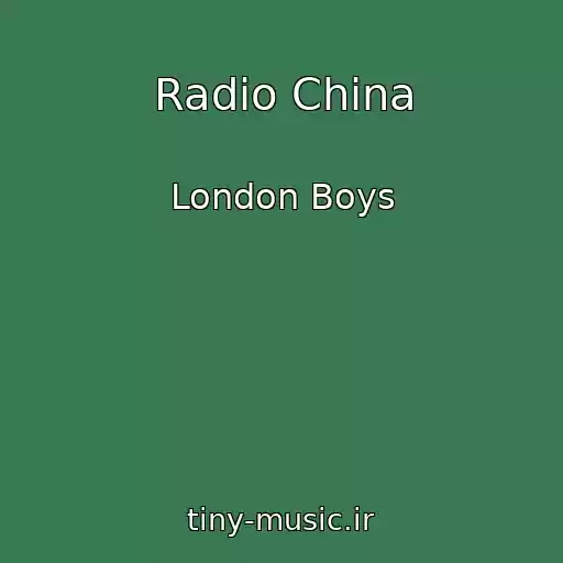 کاور آهنگ Radio China از London Boys