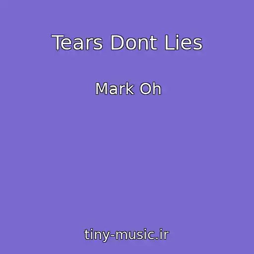 کاور آهنگ Tears Dont Lies از Mark Oh