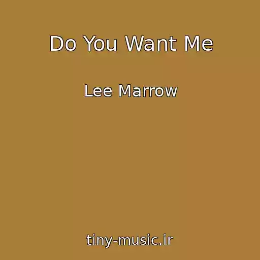 کاور آهنگ Do You Want Me از Lee Marrow