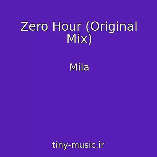 کاور آهنگ Zero Hour (Original Mix) از Mila