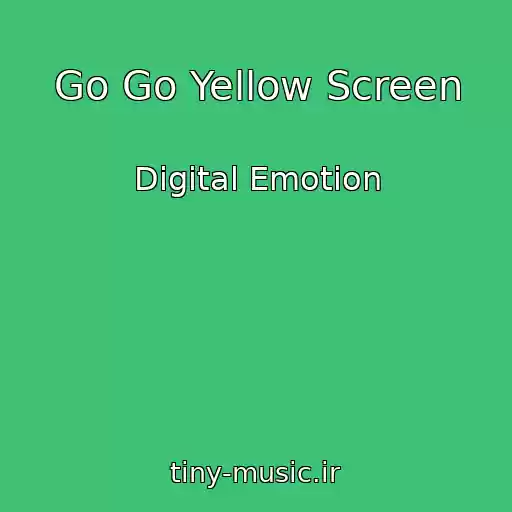 کاور آهنگ Go Go Yellow Screen از Digital Emotion
