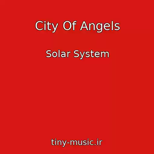 کاور آهنگ City Of Angels از Solar System