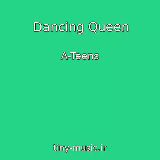 کاور آهنگ Dancing Queen از A-Teens