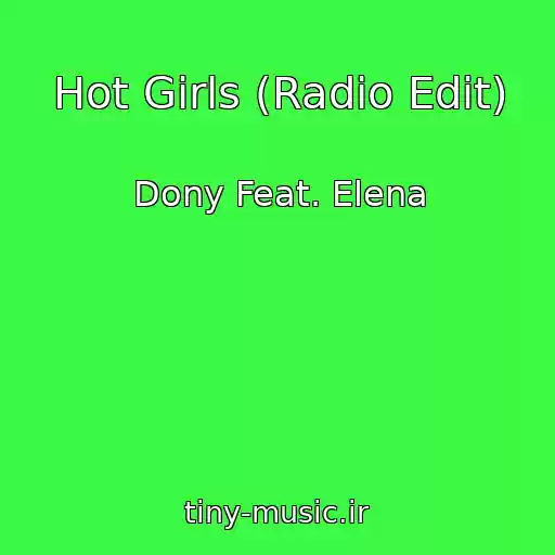 کاور آهنگ Hot Girls (Radio Edit) از Dony Feat. Elena