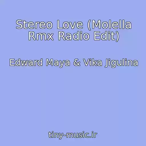 کاور آهنگ Stereo Love (Molella Rmx Radio Edit) از Edward Maya & Vika Jigulina