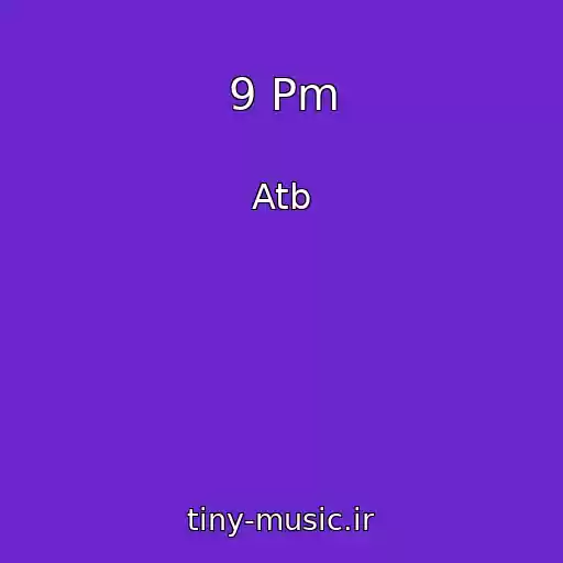 کاور آهنگ 9 Pm از Atb