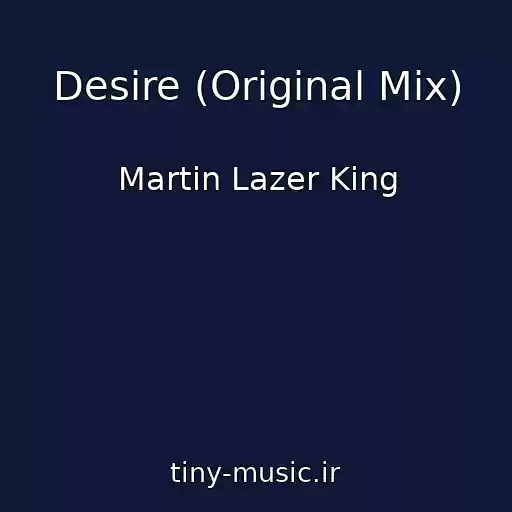 کاور آهنگ Desire (Original Mix) از Martin Lazer King
