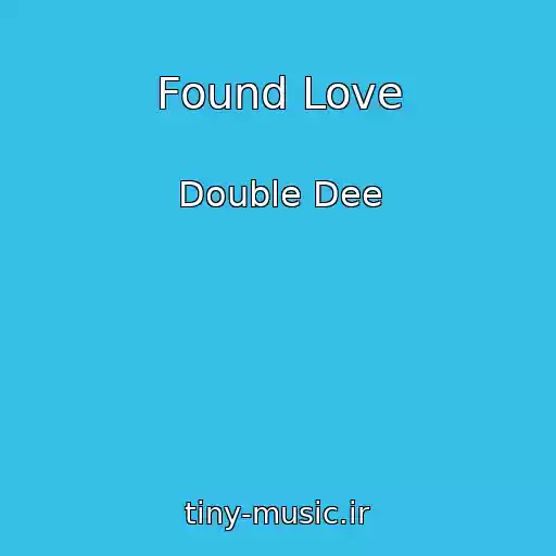 کاور آهنگ Found Love از Double Dee
