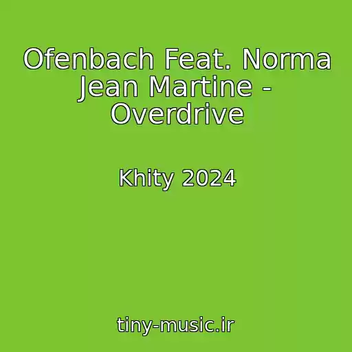 کاور آهنگ Ofenbach Feat. Norma Jean Martine - Overdrive از Khity 2024