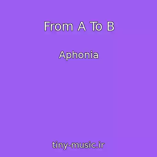 کاور آهنگ From A To B از Aphonia