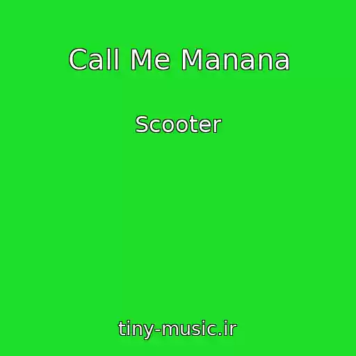 کاور آهنگ Call Me Manana از Scooter