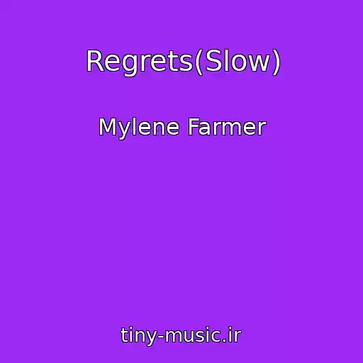 کاور آهنگ Regrets(Slow) از Mylene Farmer