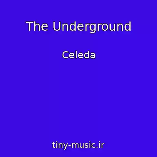 کاور آهنگ The Underground از Celeda