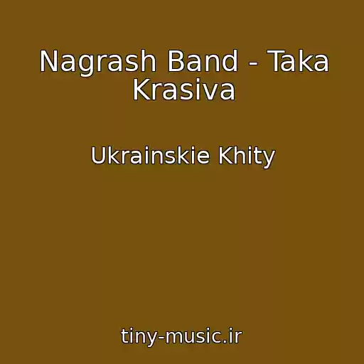 کاور آهنگ Nagrash Band - Taka Krasiva از Ukrainskie Khity