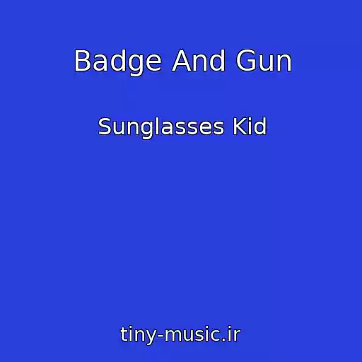 کاور آهنگ Badge And Gun از Sunglasses Kid