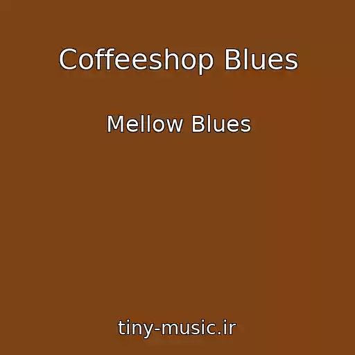 کاور آهنگ Coffeeshop Blues از Mellow Blues