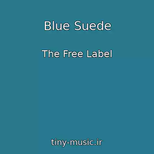 کاور آهنگ Blue Suede از The Free Label