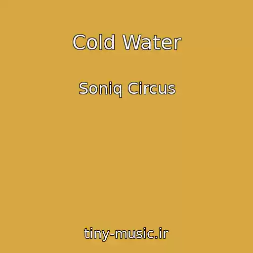 کاور آهنگ Cold Water از Soniq Circus