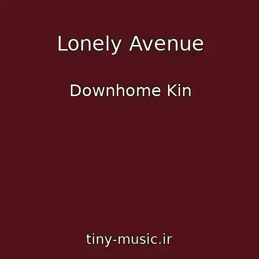 کاور آهنگ Lonely Avenue از Downhome Kin