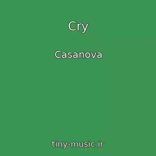 کاور آهنگ Cry از Casanova