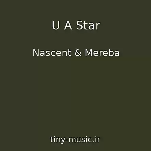 کاور آهنگ U A Star از Nascent & Mereba