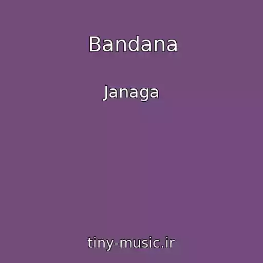 کاور آهنگ Bandana از Janaga