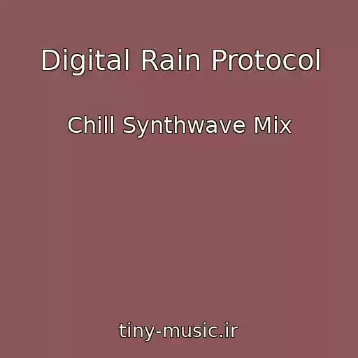 کاور آهنگ Digital Rain Protocol از Chill Synthwave Mix