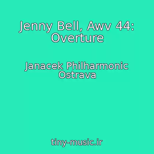 کاور آهنگ Jenny Bell, Awv 44: Overture از Janacek Philharmonic Ostrava