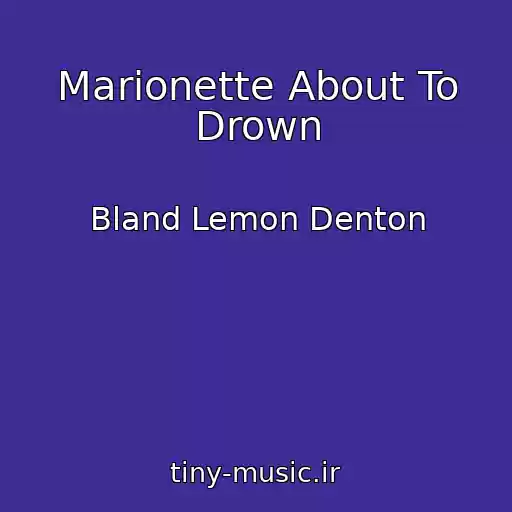 کاور آهنگ Marionette About To Drown از Bland Lemon Denton