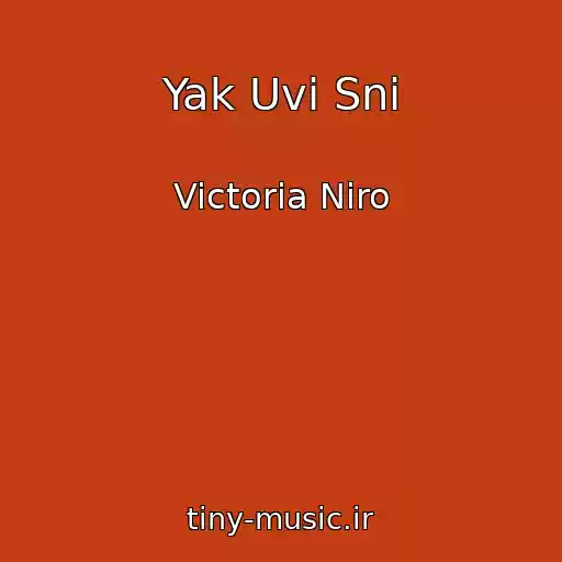 کاور آهنگ Yak Uvі Snі از Victoria Niro