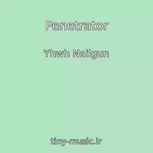 کاور آهنگ Penetrator از Yhwh Nailgun