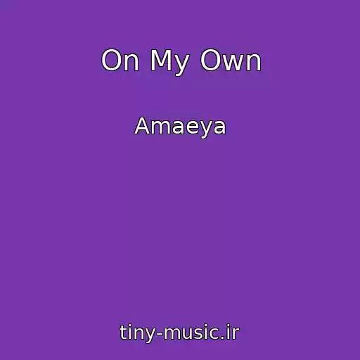 کاور آهنگ On My Own از Amaeya