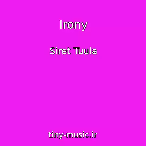 کاور آهنگ Irony از Siret Tuula