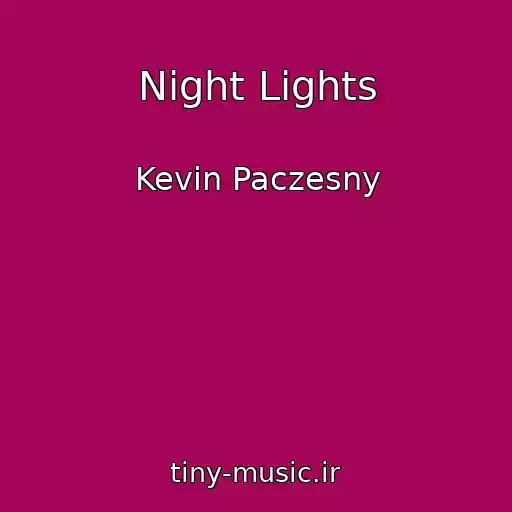 کاور آهنگ Night Lights از Kevin Paczesny